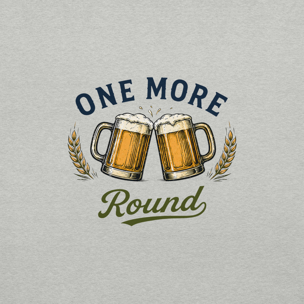One More Round Beer Cheers T-Shirt