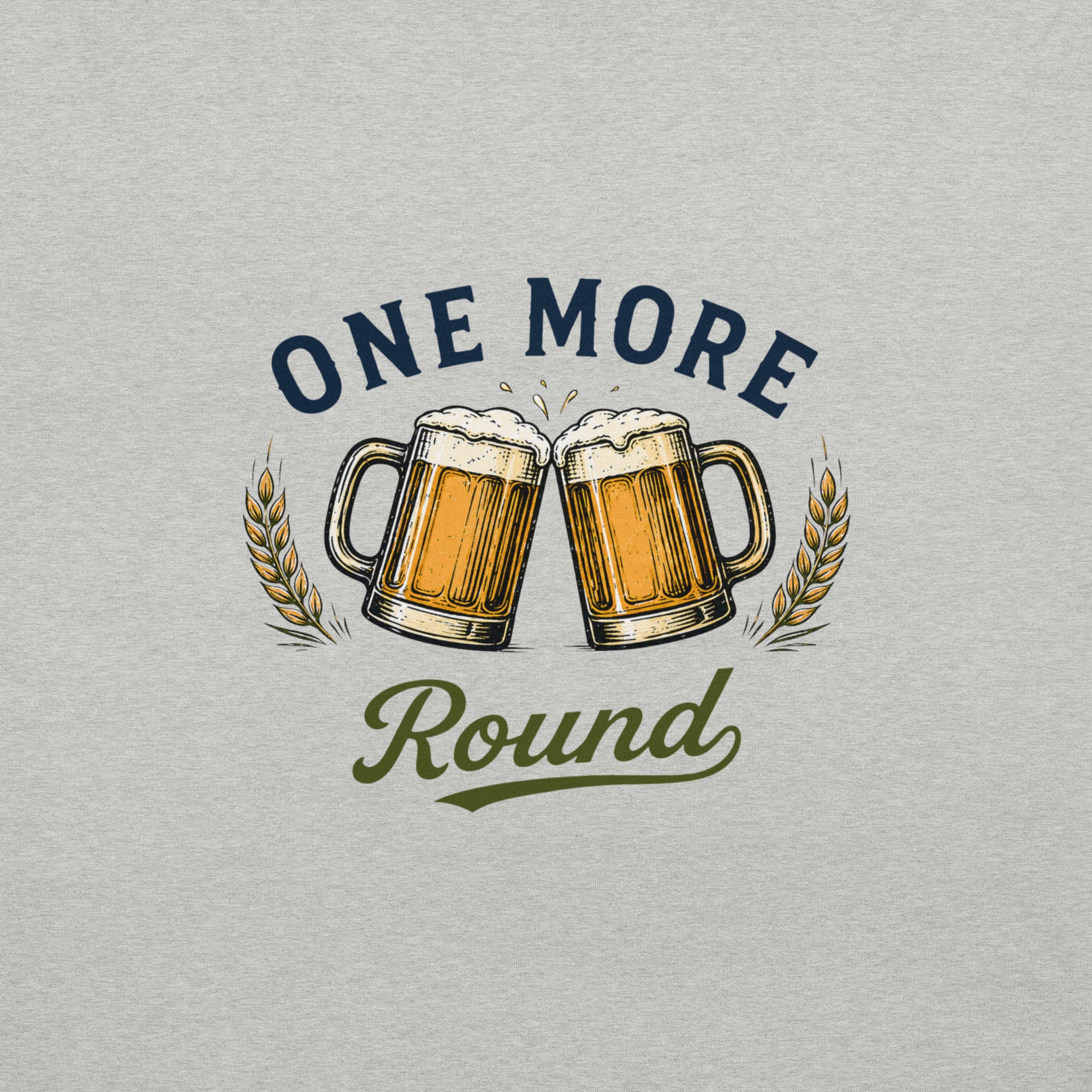 One More Round Beer Cheers T-Shirt