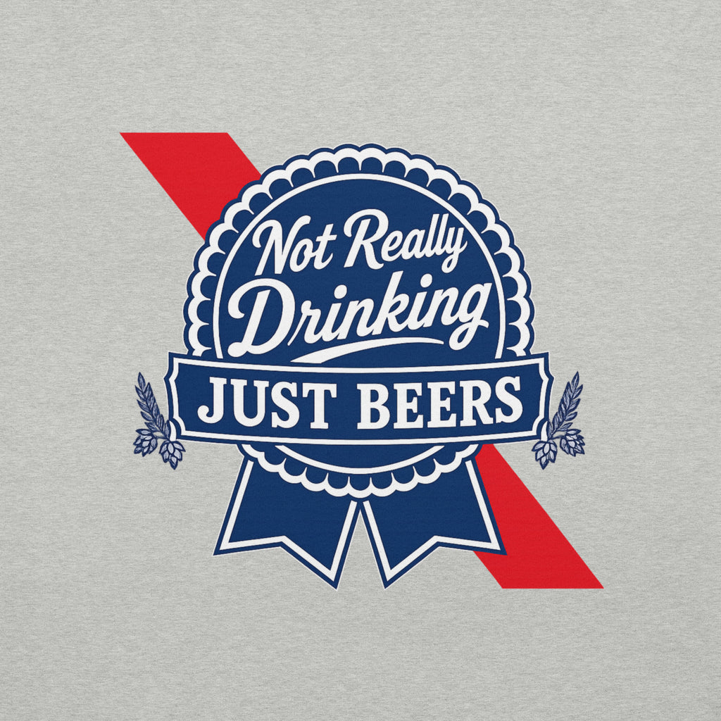 Not Really Drinking™ Just Beers Logo T-Shirt