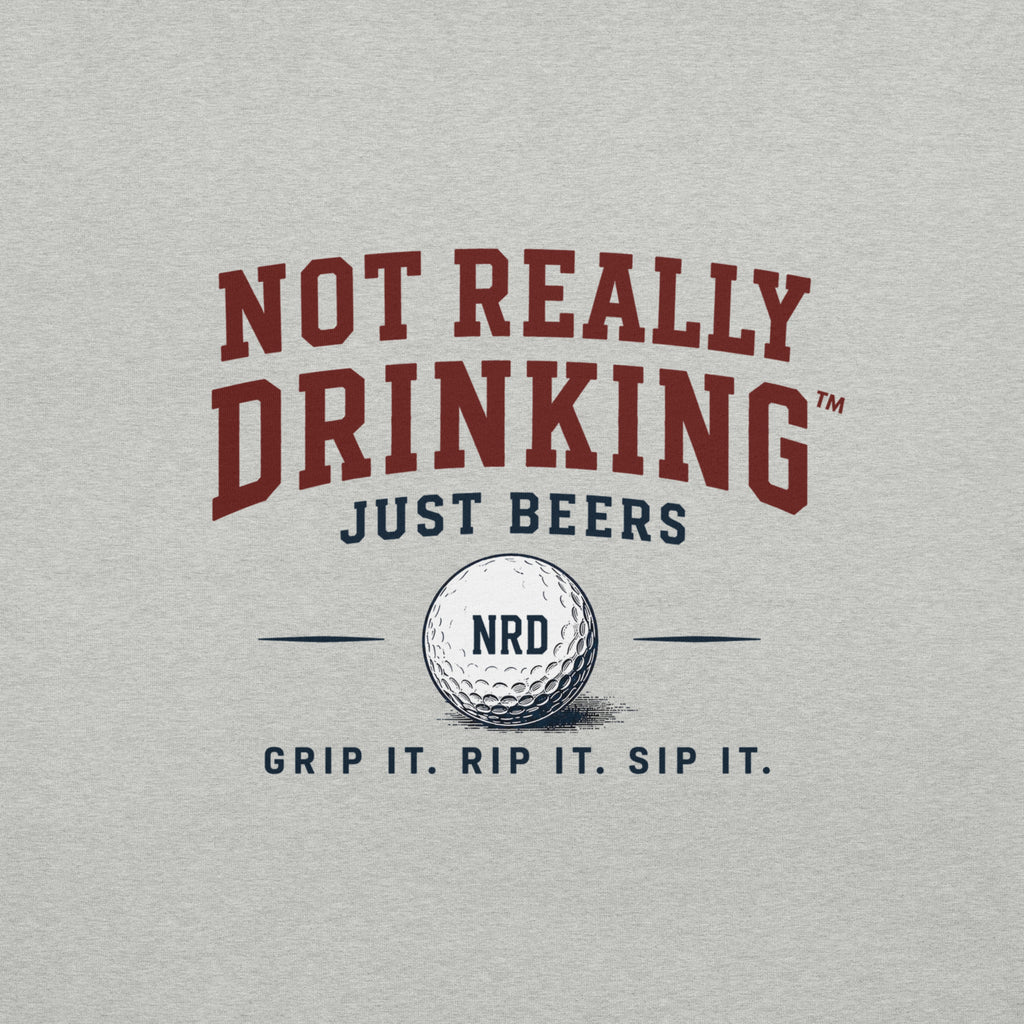Grip It. Rip It. Sip It. Golf T-Shirt