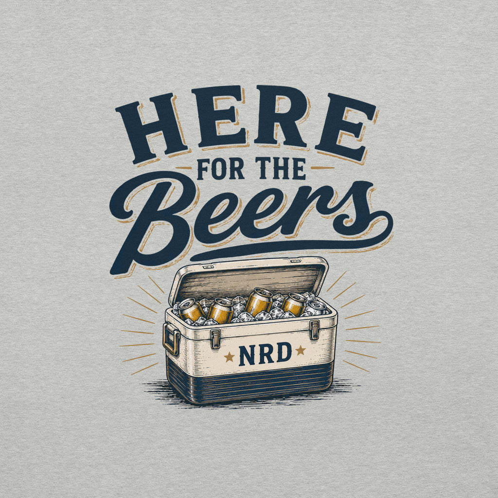 Here For The Beers T-Shirt | Funny Beer Tee