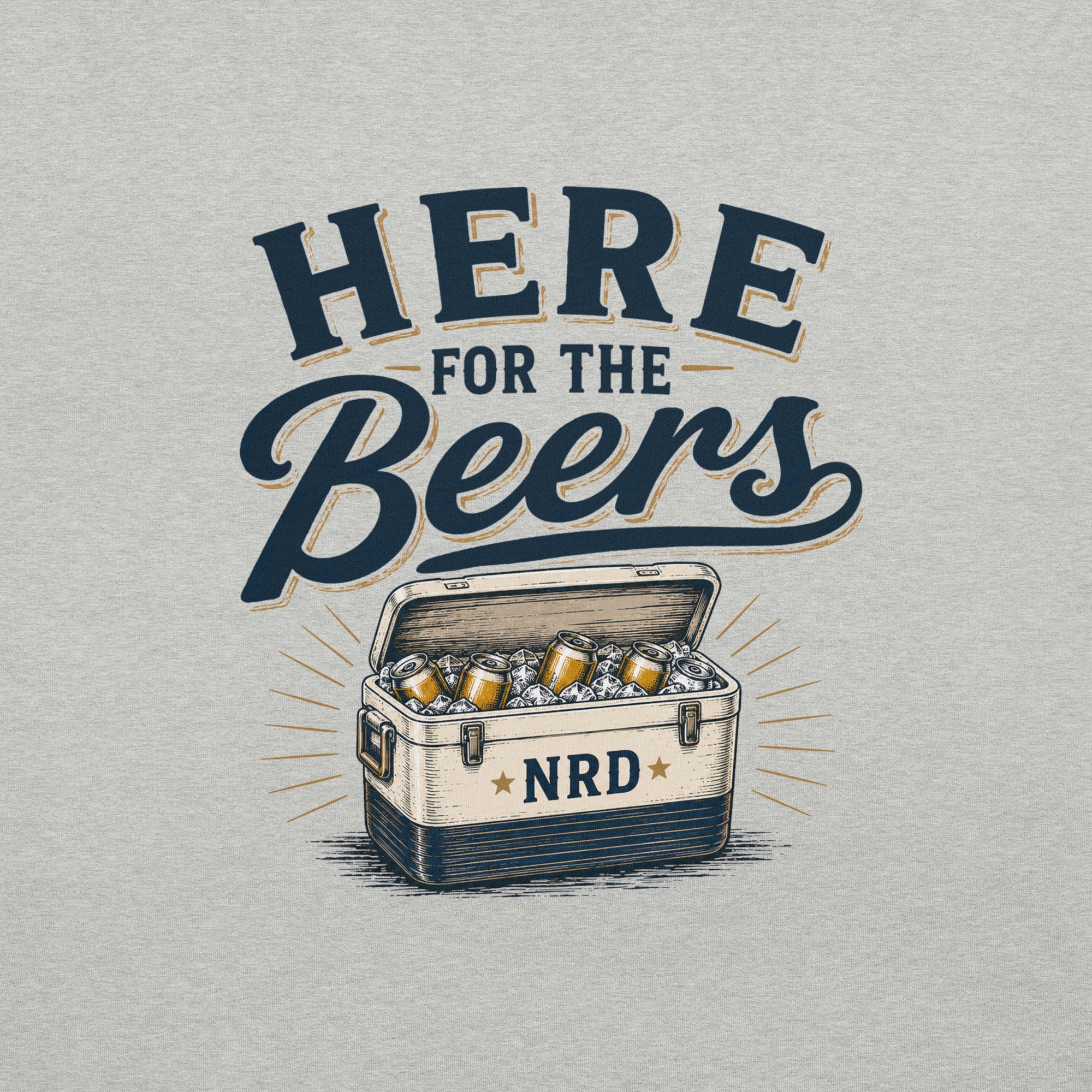 Here For The Beers T-Shirt | Funny Beer Tee