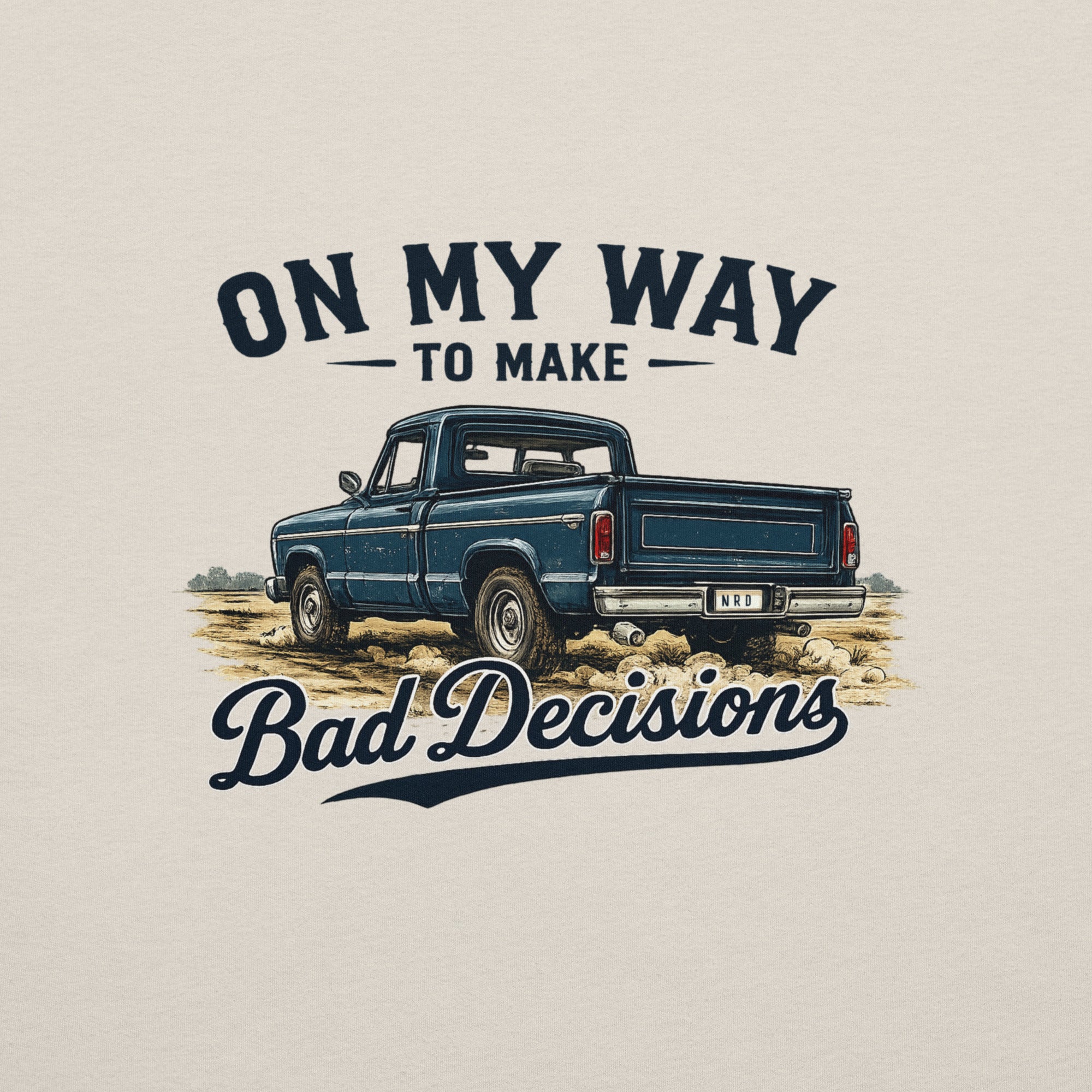 On My Way to Make Bad Decisions T-Shirt