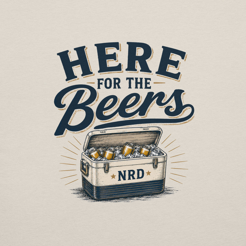 Here For The Beers T-Shirt | Funny Beer Tee