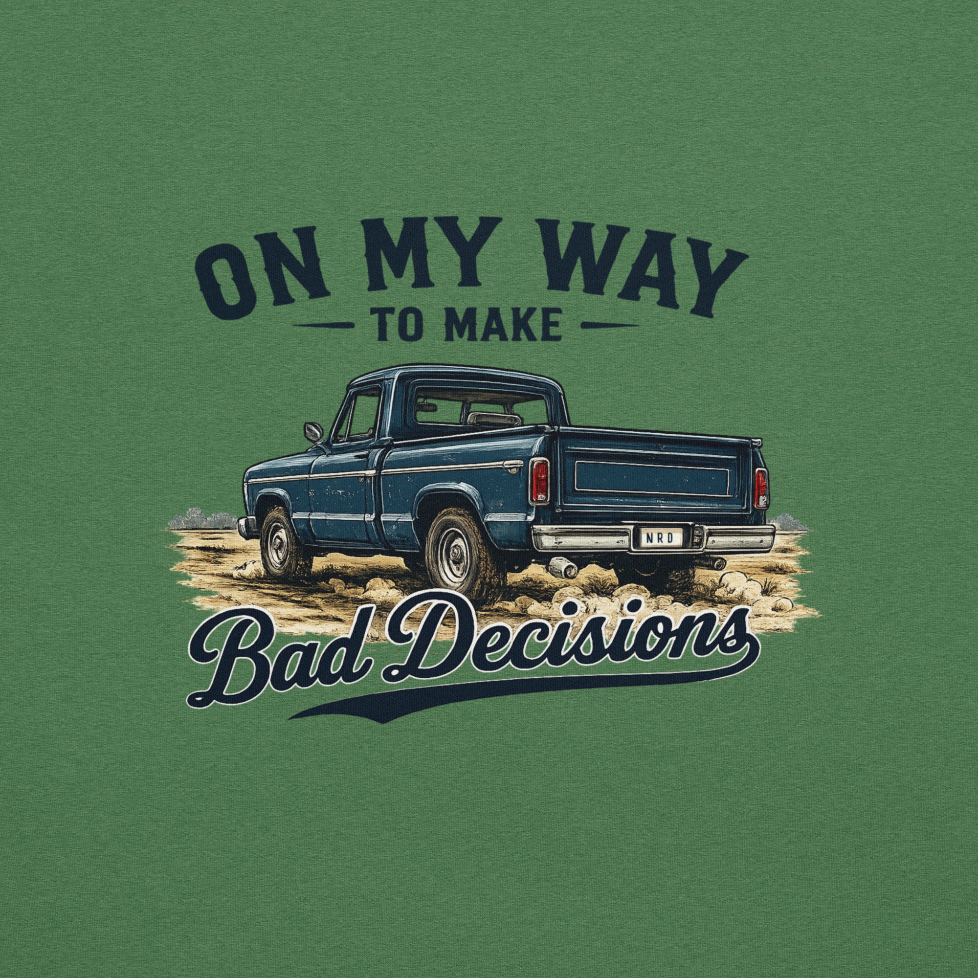 On My Way to Make Bad Decisions T-Shirt