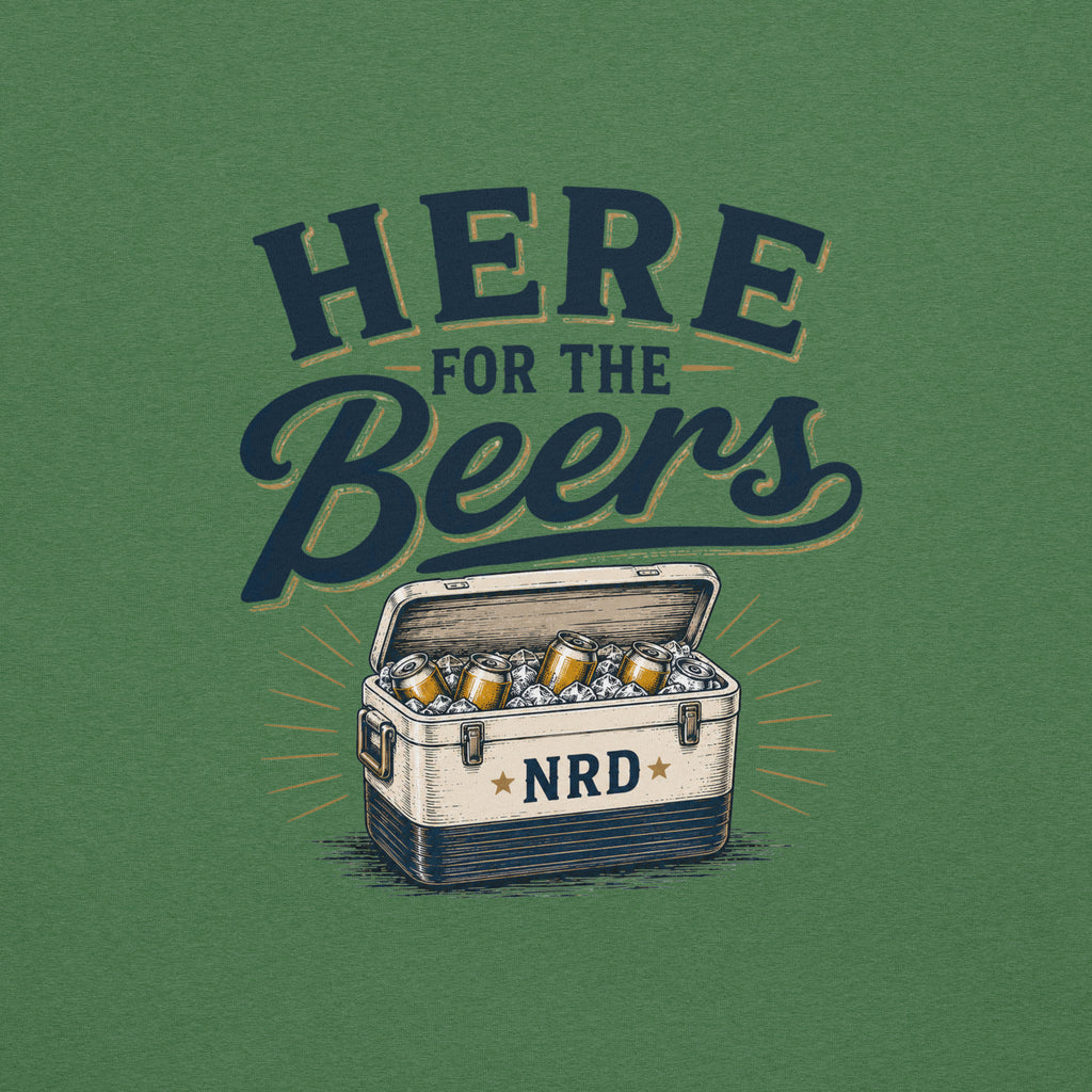 Here For The Beers T-Shirt | Funny Beer Tee