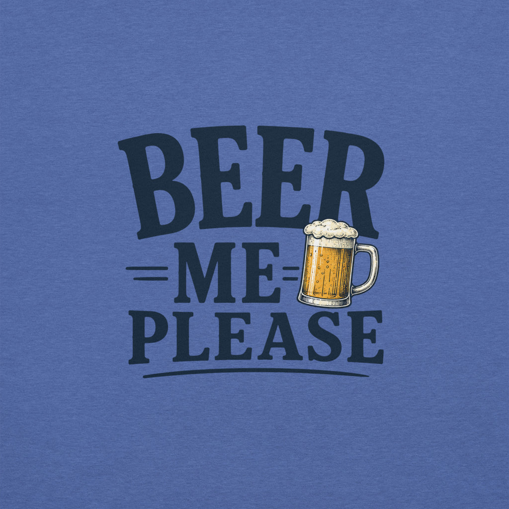 Beer Me Please T-Shirt | Funny Beer Graphic Tee