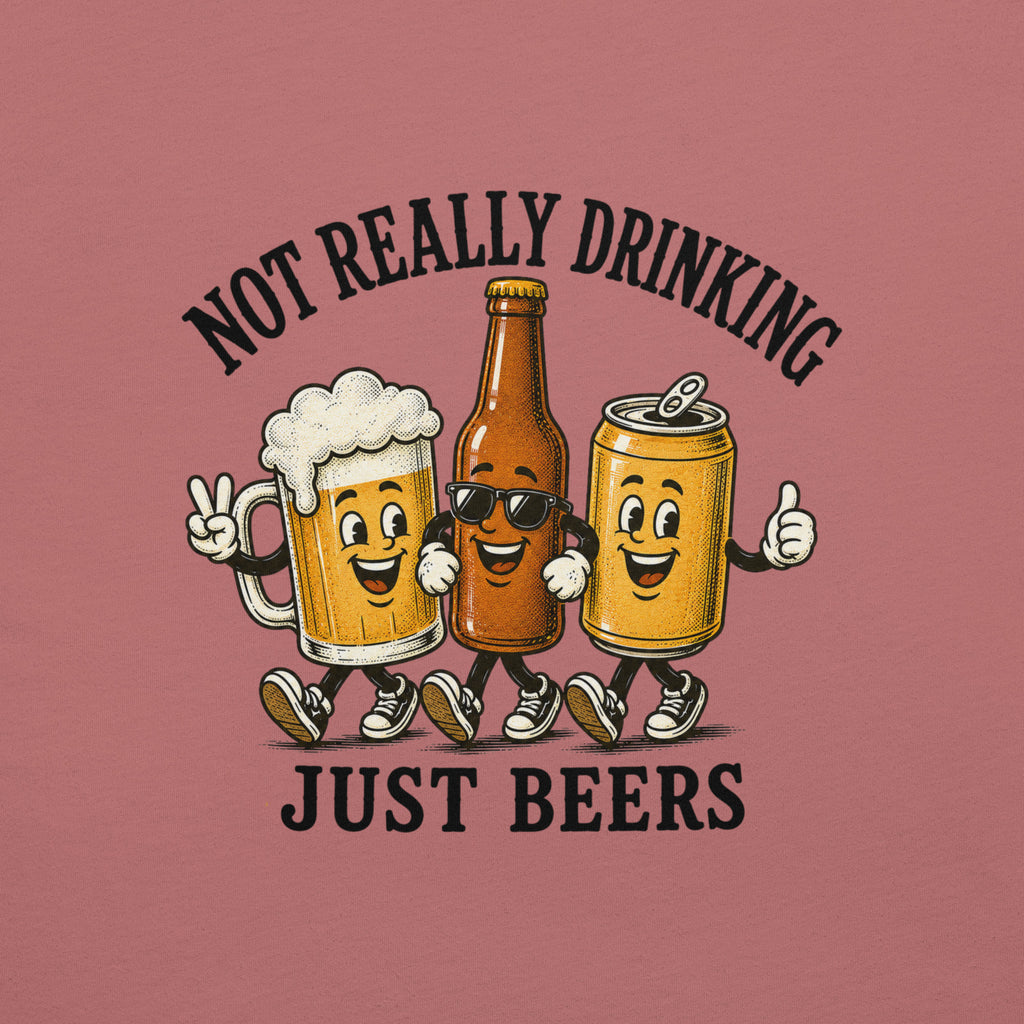 Not Really Drinking Just Beers Crew T-Shirt