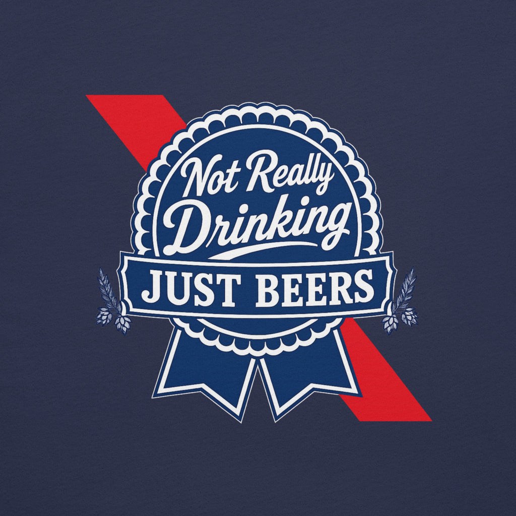 Not Really Drinking™ Just Beers Logo T-Shirt