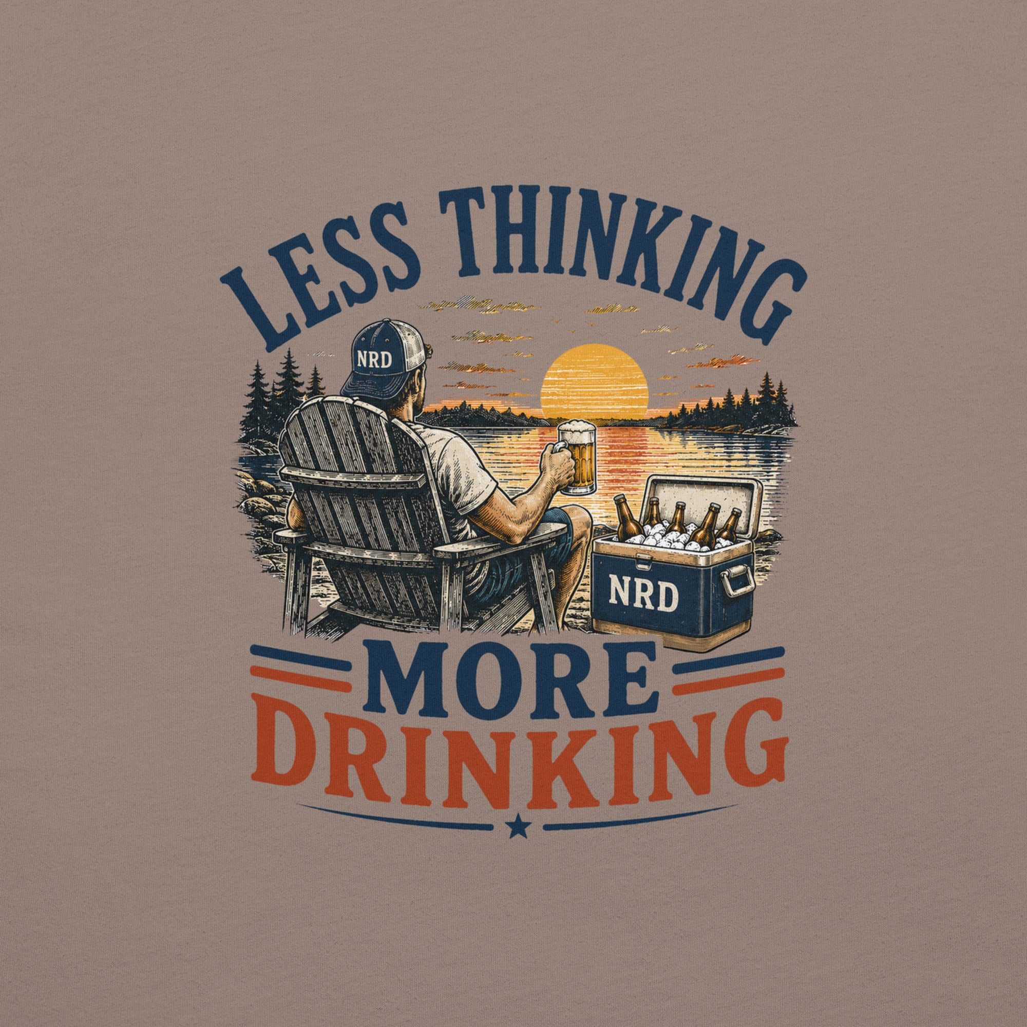Less Thinking More Drinking Lake Life T-Shirt