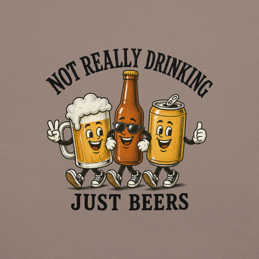 Not Really Drinking Just Beers Crew T-Shirt
