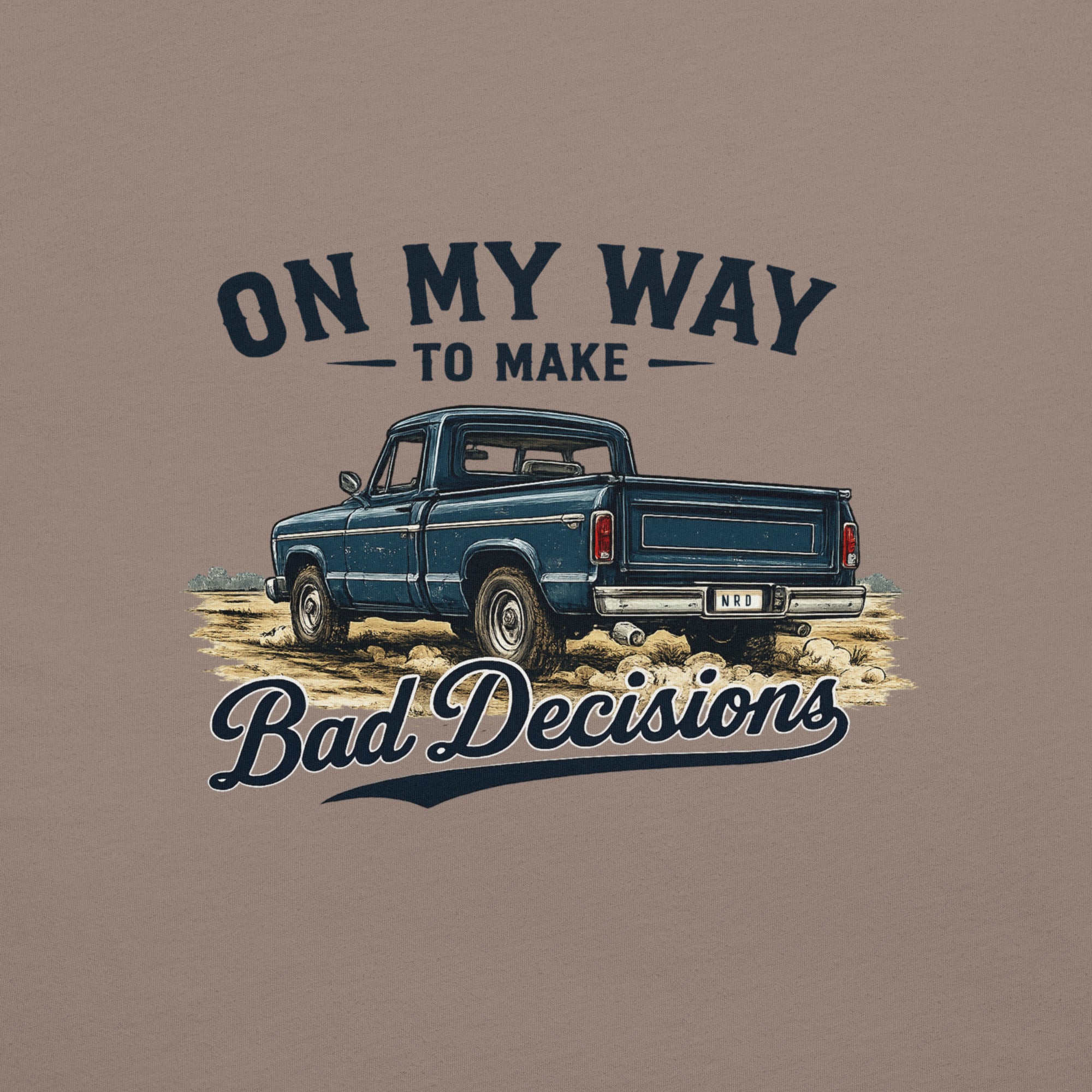 On My Way to Make Bad Decisions T-Shirt