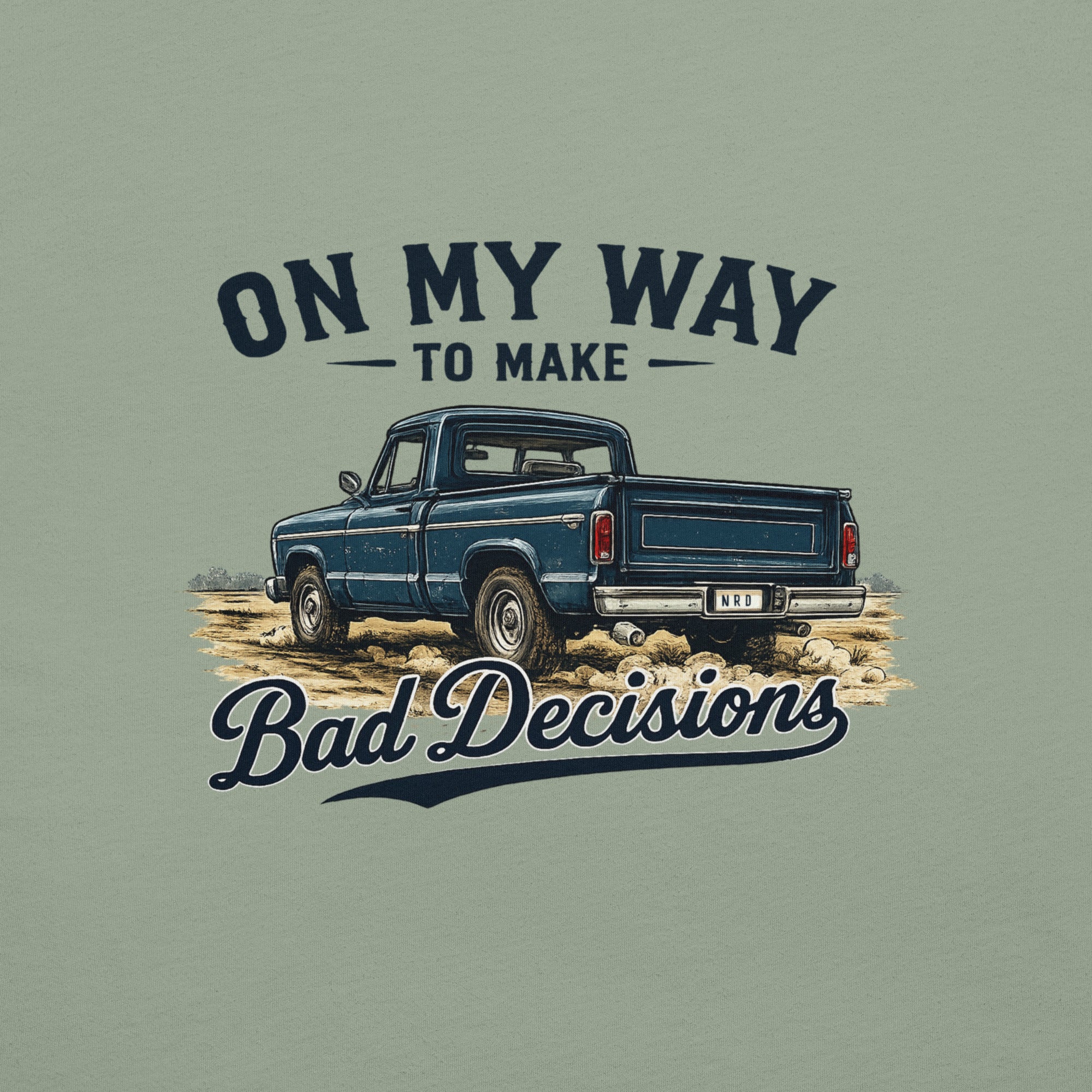 On My Way to Make Bad Decisions T-Shirt